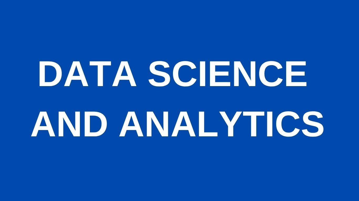 DATA SCIENCE AND ANALYTICS
